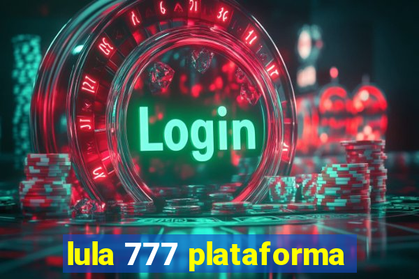 lula 777 plataforma